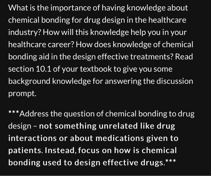 What Is The Importance Of Having Knowledge About Chemical Bonding For Drug Design In The Healthcare Industry How Will T 1