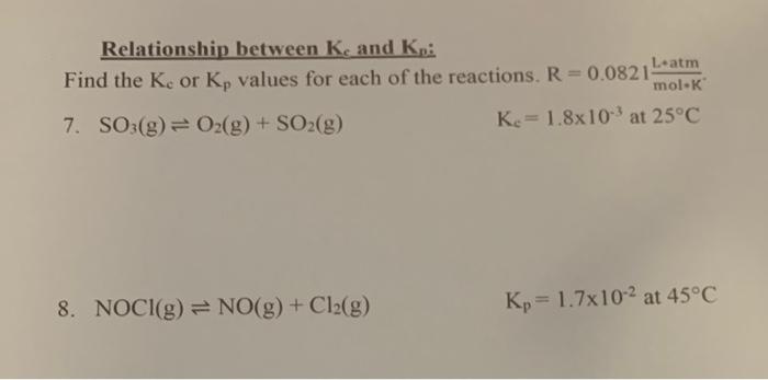 Relationship Between Kc And Kn Find The Kc Or Kp Values For Each Of The Reactions R 0 0821mol K L Atm 7 So3 G 1