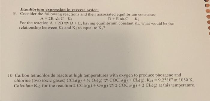 Equilibrium Expression In Reverse Order 9 Consider The Following Reactions And Their Associated Equilibrium Constants 1