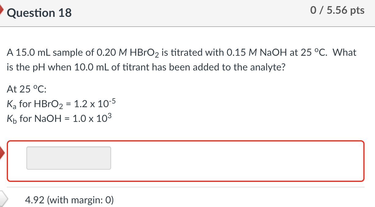 A 15 0 Ml Sample Of 0 20mhbro2 Is Titrated With 0 15mnaoh At 25 C What Is The Ph When 10 0 Ml Of Titrant Has Been Adde 1