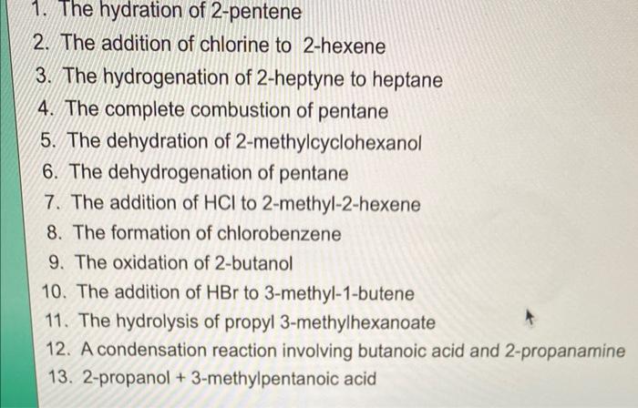 1 The Hydration Of 2 Pentene 2 The Addition Of Chlorine To 2 Hexene 3 The Hydrogenation Of 2 Heptyne To Heptane 4 T 1