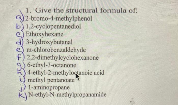 1 Give The Structural Formula Of A 2 Bromo 4 Methylphenol B 1 2 Cyclopentanediol C Ethoxyhexane D 3 Hydroxybutanal 1