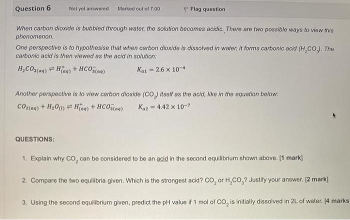 When Carbon Dioxide Is Bubbled Through Water The Solution Becomes Acidic There Are Two Possible Ways To View This Phen 1
