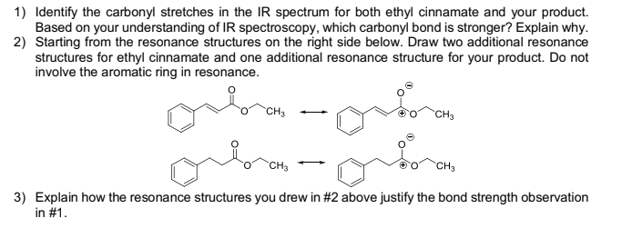 1 Identify The Carbonyl Stretches In The Ir Spectrum For Both Ethyl Cinnamate And Your Product Based On Your Understan 1