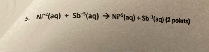 B Identify The Oxidized Element The Reduced Element The Oxidizing Agent And Reducing Agent Balance The Following Rea 2