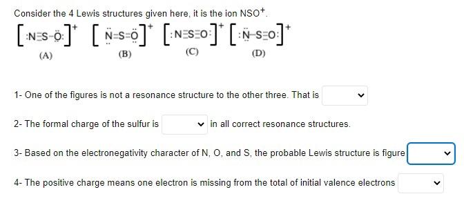Consider The 4 Lewis Structures Given Here It Is The Ion Nsor N A B C D Nes 0 S O N S 0 In S0 1 1