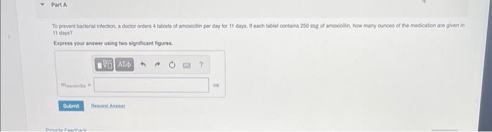 To Prevent Bactoriak Infoction A Doctor Orders 4 Lablet Of Amaxiclin Per Day Fot 11 Daya If Each Tablet Contains 250 M 1