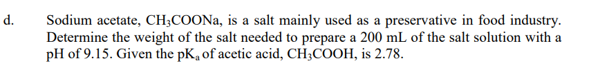 Sodium Acetate Ch3 Coona Is A Salt Mainly Used As A Preservative In Food Industry Determine The Weight Of The Salt Ne 1