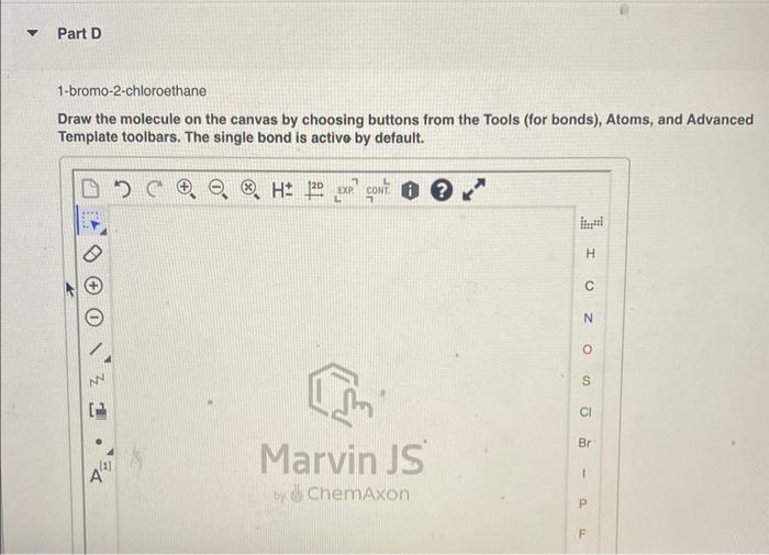 1 Bromo 2 Chloroethane Draw The Molecule On The Canvas By Choosing Buttons From The Tools For Bonds Atoms And Advanc 1