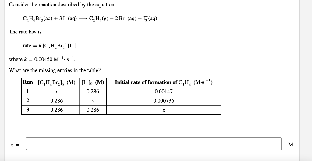 Consider The Reaction Described By The Equation C2 H4 Br2 Aq 3i Aq C2 H4 G 2br Aq I3 Aq The Rate Law Is Rat 1