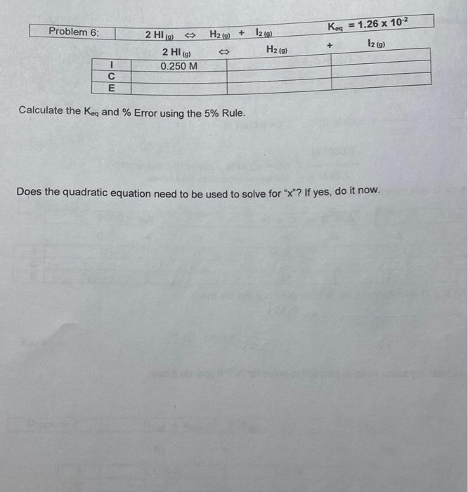 Calculate The Keq And Error Using The 5 Rule Does The Quadratic Equation Need To Be Used To Solve For X If Yes 1