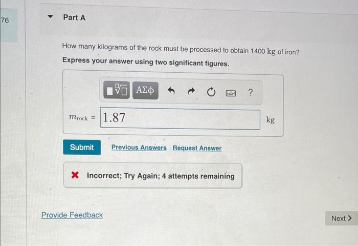 How Many Kilograms Of The Rock Must Be Processed To Obtain 1400 Kg Of Iron Express Your Answer Using Two Significant Fi 1