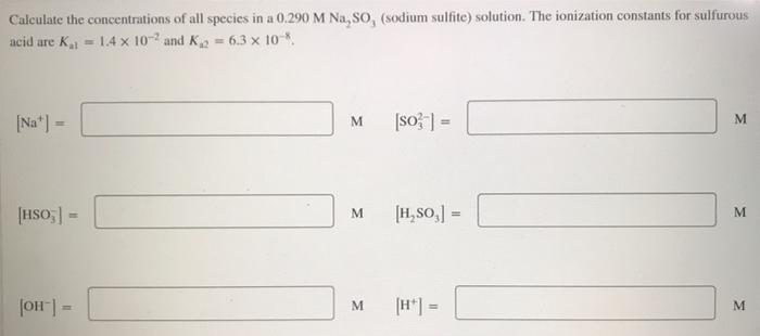 Use The Method Of Successive Approximations To Determine The Ph And Concentrations Of H2 A Ha And A2 In A Solution O 3