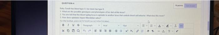 Questibit 4 11 1 Reth Baby Sarah Has Blood Type O Her Mom Has Type B 1 What Are The Possible Genotypes And Phenotyp 1