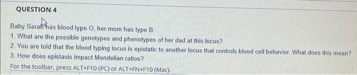 Questibit 4 11 1 Reth Baby Sarah Has Blood Type O Her Mom Has Type B 1 What Are The Possible Genotypes And Phenotyp 4