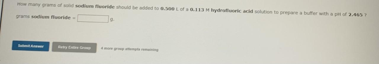 How Many Grams Of Solid Sodium Fluoride Should Be Added To 0 500 L Of A 0 113 M Hydrofluoric Acid Solution To Prepare A 1