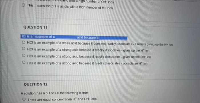This Means The Ph Is Acidic With A High Number Of H Ions Question 11 Hcl Is An Example Of A Acid Because It Hcl Is An E 1