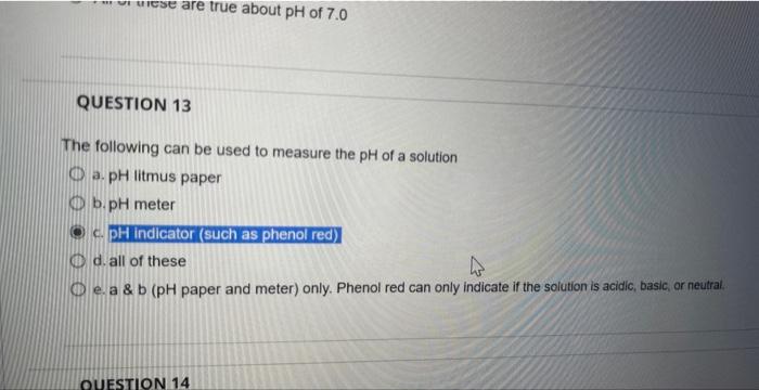 The Following Can Be Used To Measure The Ph Of A Solution A Ph Litmus Paper B Ph Meter C Phi Indicator Such As Pheno 1