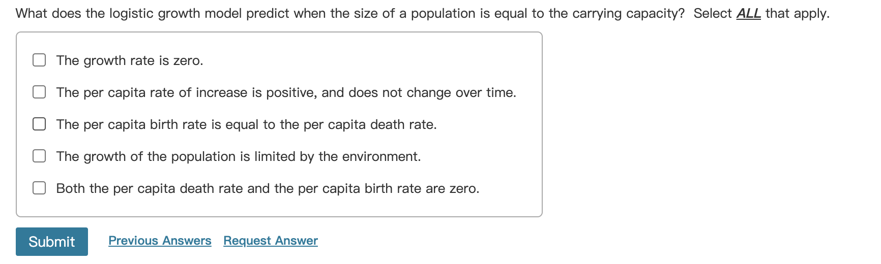 What Does The Logistic Growth Model Predict When The Size Of A Population Is Equal To The Carrying Capacity Select All 1