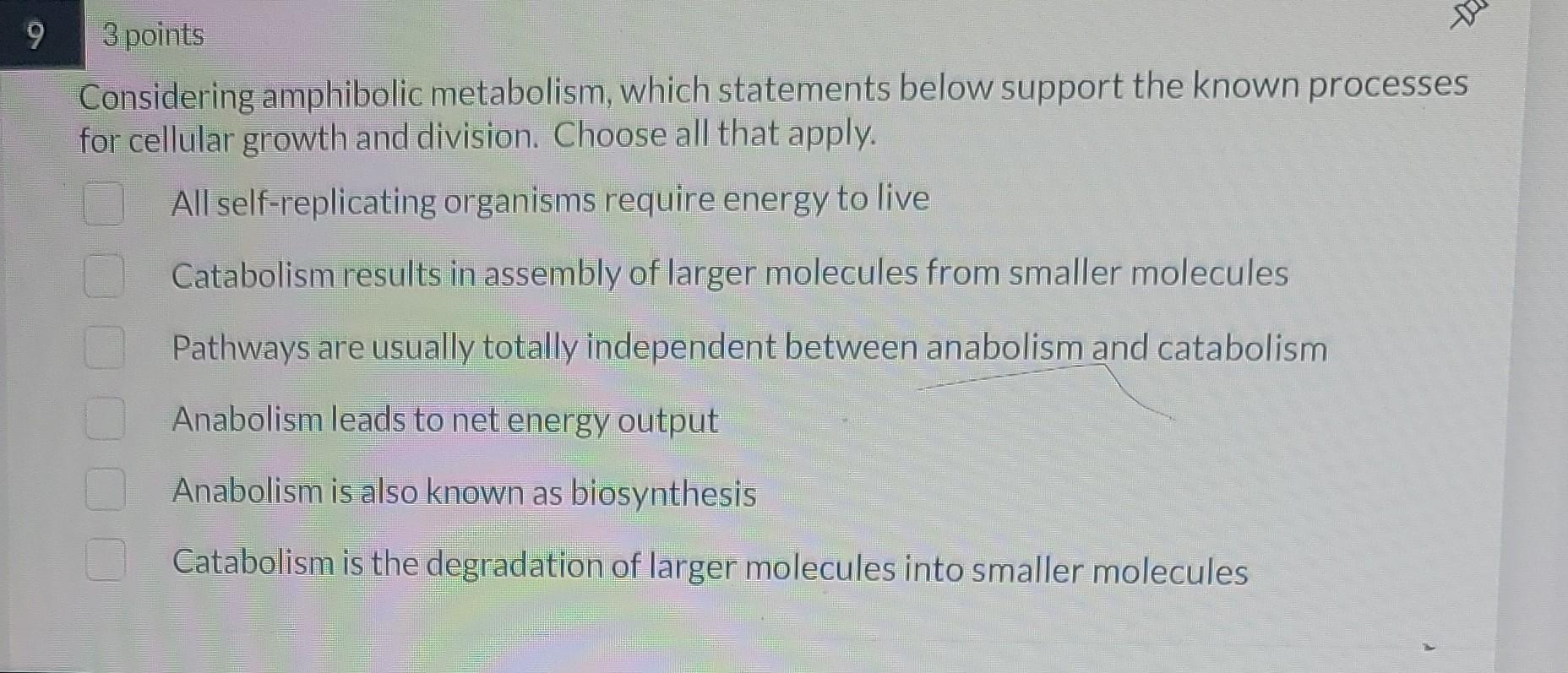 Considering Amphibolic Metabolism Which Statements Below Support The Known Processes For Cellular Growth And Division 1