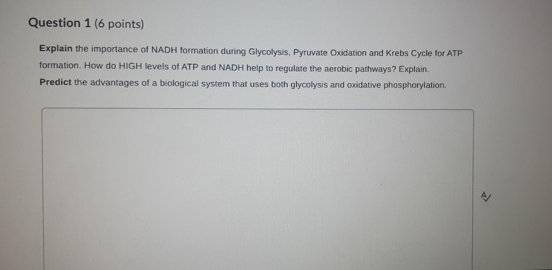 Explain The Importance Of Nadh Formation During Glycolysis Pyruvate Oxidation And Krebs Cycle For Atp Formation How Do 1