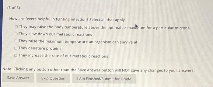 How Are Fevers Helpful In Fighting Infection Select All That Apply They May Raise The Body Temperature Above The Optim 1