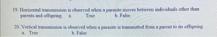 19 Horizontal Transmission Is Observed When A Parasite Moves Between Individuals Other Than Parents And Offspring True 1