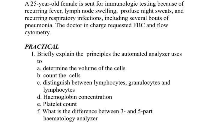 A 25 Year Old Female Is Sent For Immunologic Testing Because Of Recurring Fever Lymph Node Swelling Profuse Night Swe 1