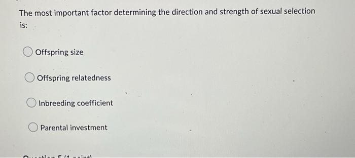 The Most Important Factor Determining The Direction And Strength Of Sexual Selection Is Offspring Size Offspring Relate 1
