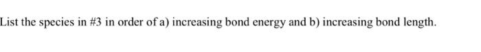 3 A Show Mo Energy Level Diagrams For O2 O2 And 02 B Which Of These Oxygen Species Has The Highest Bond Order C S 3