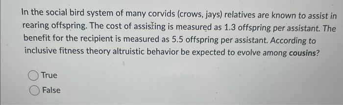 In The Social Bird System Of Many Corvids Crows Jays Relatives Are Known To Assist In Rearing Offspring The Cost Of 1