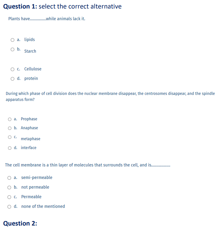 Question 1 Select The Correct Alternative Plants Have While Animals Lack It A Lipids B Starch C Cellulose D Prot 1