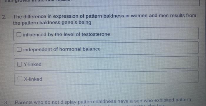 Two Alleles Hb And Hn Exist For The Pattern Baldness Gene The Hb Allele Is Dominant In Men But Recessive In Women T 2
