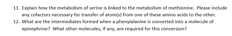 11 Explain How The Metabolism Of Serine Is Linked To The Metabolism Of Methionine Please Include Any Cofactors Necessa 1