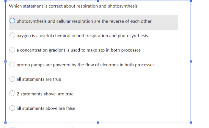 Which Statement Is Correct About Respiration And Photosynthesis Photosynthesis And Cellular Respiration Are The Reverse 1