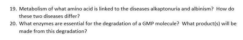 19 Metabolism Of What Amino Acid Is Linked To The Diseases Alkaptonuria And Albinism How Do These Two Diseases Differ 1