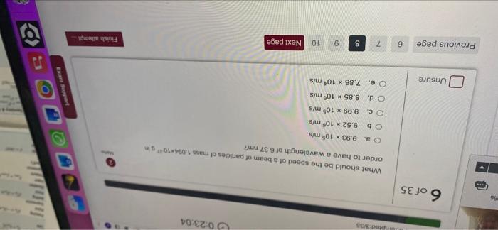 Pled Was 0 23 04 196 6 Of 35 Himbili What Should Be The Speed Of A Beam Of Particles Of Mass 1094 10 Order To Have A Wa 1