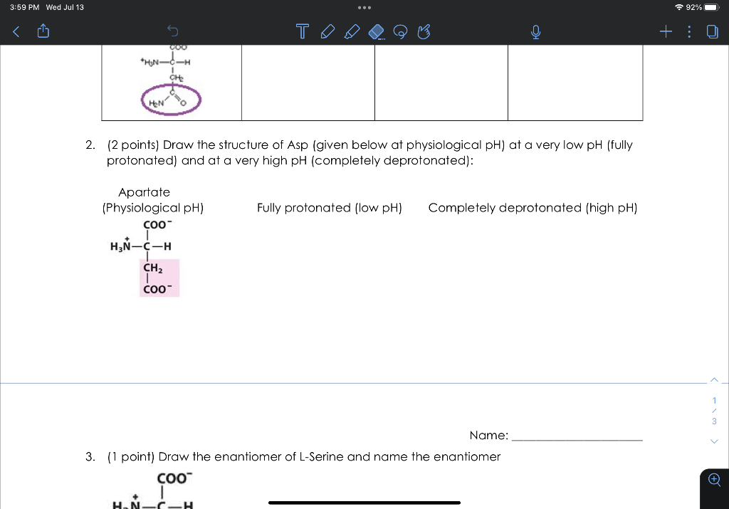 2 2 Points Draw The Structure Of Asp Given Below At Physiological Ph At A Very Low Ph Fully Protonated And At A 1
