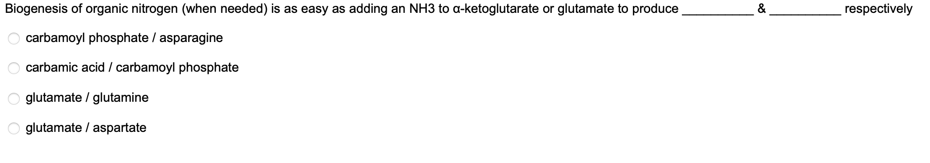 Biogenesis Of Organic Nitrogen When Needed Is As Easy As Adding An Nh3 To A Ketoglutarate Or Glutamate To Produce Re 1