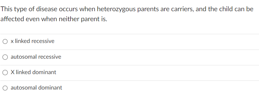 This Type Of Disease Occurs When Heterozygous Parents Are Carriers And The Child Can Be Affected Even When Neither Pare 1
