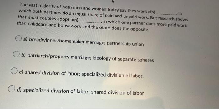 The Vast Majority Of Both Men And Women Today Say They Want A N In Which Both Partners Do An Equal Share Of Paid And Un 1