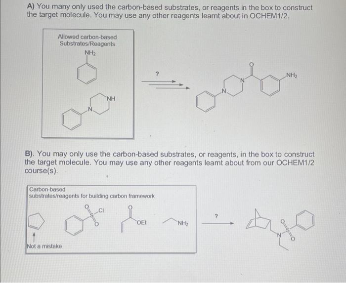 A You Many Only Used The Carbon Based Substrates Or Reagents In The Box To Construct The Target Molecule You May Use 1