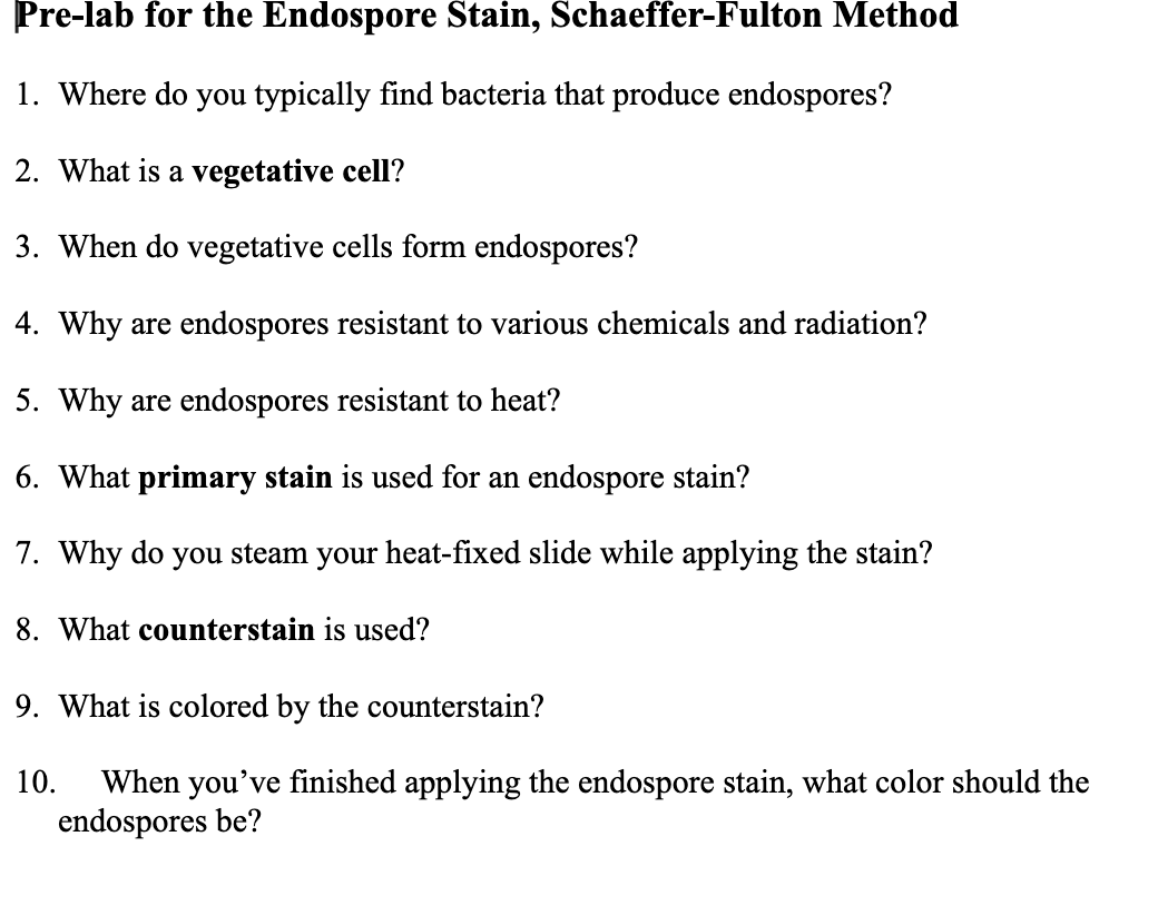 Pre Lab For The Endospore Stain Schaeffer Fulton Method 1 Where Do You Typically Find Bacteria That Produce Endospores 1