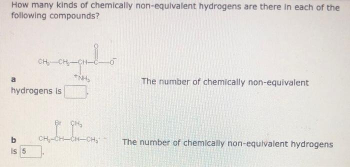 A The Number Of Chemically Non Equivalent Hydrogens Is B The Number Of Chemically Non Equivalent Hydrogens Is 1