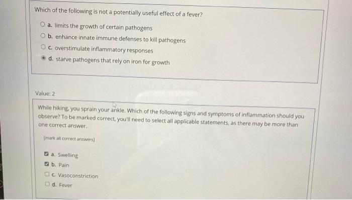 Which Of The Following Is Not A Potentially Useful Effect Of A Fever A Limits The Growth Of Certain Pathogens B Enhan 1