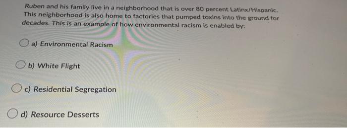 Ruben And His Family Live In A Neighborhood That Is Over 80 Percent Latinx Hispanic This Neighborhood Is Also Home To F 1