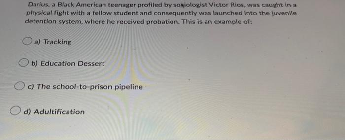 Darius A Black American Teenager Profiled By Sowiologist Victor Rios Was Caught In A Physical Fight With A Fellow Stud 1