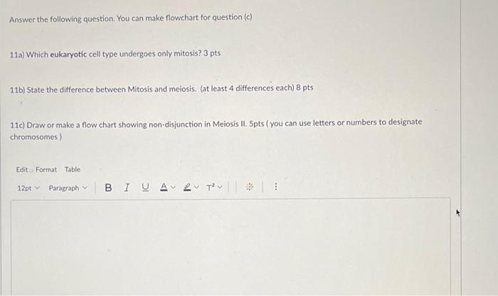 Answer The Following Question You Can Make Flowchart For Question C 11a Which Eukaryotic Cell Type Undergoes Only Mi 1