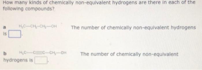 A The Number Of Chemically Non Equivalent Hydrogens Is B The Number Of Chemically Non Equivalent Hydrogens Is 1