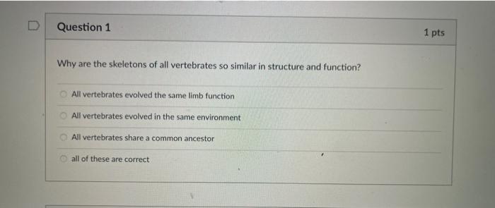 Why Are The Skeletons Of All Vertebrates So Similar In Structure And Function All Vertebrates Evolved The Same Limb Fun 1